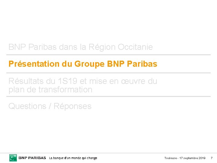 BNP Paribas dans la Région Occitanie Présentation du Groupe BNP Paribas Résultats du 1