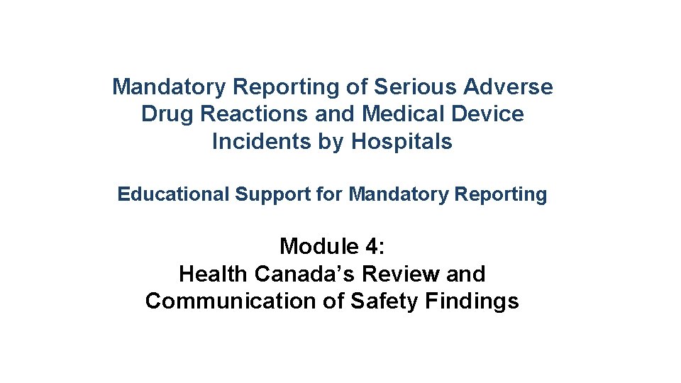 Mandatory Reporting of Serious Adverse Drug Reactions and Medical Device Incidents by Hospitals Educational