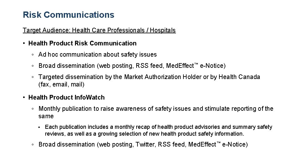Risk Communications Target Audience: Health Care Professionals / Hospitals • Health Product Risk Communication