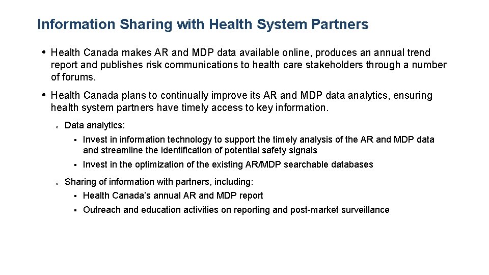 Information Sharing with Health System Partners • Health Canada makes AR and MDP data