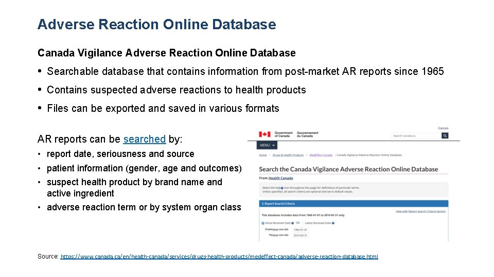 Adverse Reaction Online Database Canada Vigilance Adverse Reaction Online Database • Searchable database that