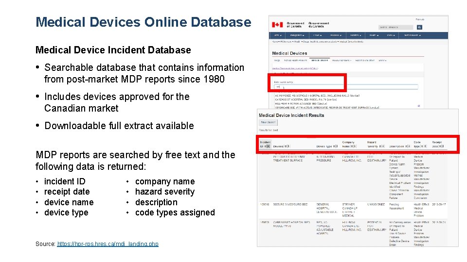 Medical Devices Online Database Medical Device Incident Database • Searchable database that contains information