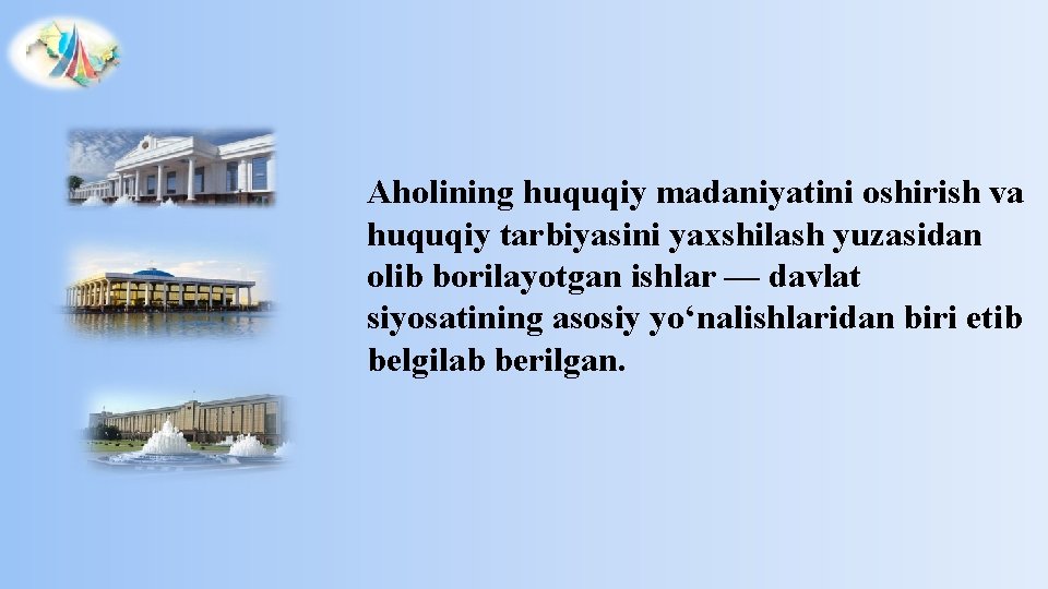 Aholining huquqiy madaniyatini oshirish va huquqiy tarbiyasini yaxshilash yuzasidan olib borilayotgan ishlar — davlat