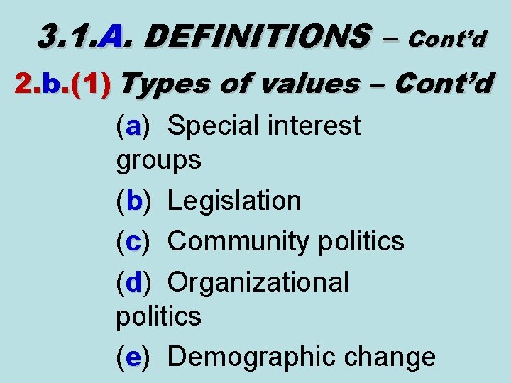 3. 1. A. DEFINITIONS – Cont’d 2. b. (1) Types of values – Cont’d 3. 1. A. DEFINITIONS – Cont’d 2. b. (1) Types of values – Cont’d