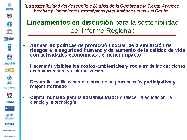 “La sostenibilidad del desarrollo a 20 años de la Cumbre de la Tierra: Avances,