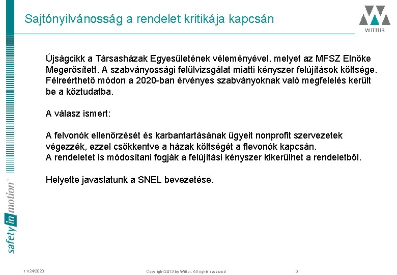 Sajtónyilvánosság a rendelet kritikája kapcsán Újságcikk a Társasházak Egyesületének véleményével, melyet az MFSZ Elnöke