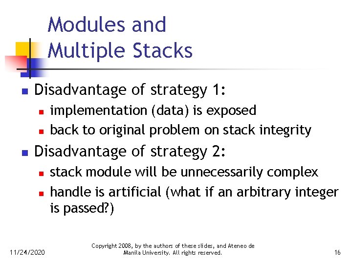 Modules and Multiple Stacks n Disadvantage of strategy 1: n n n implementation (data)