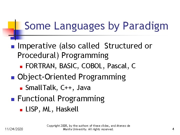 Some Languages by Paradigm n Imperative (also called Structured or Procedural) Programming n n