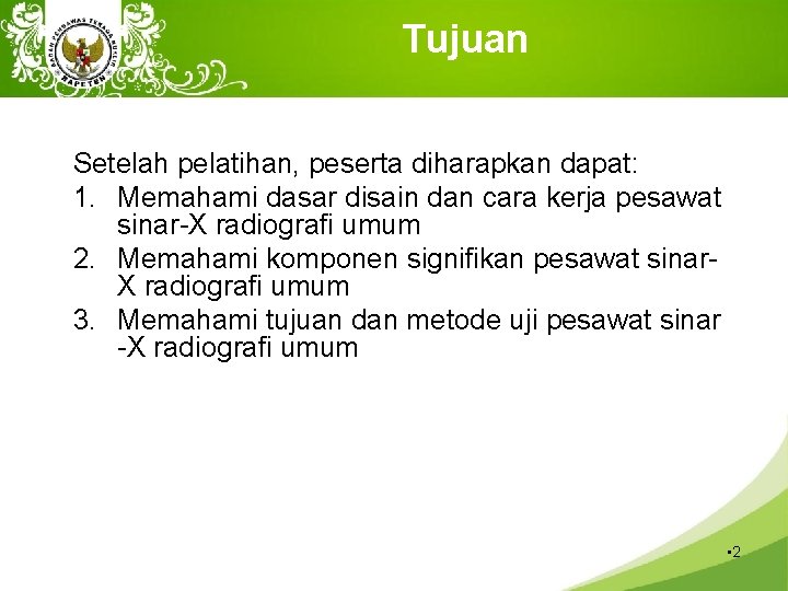 Tujuan Setelah pelatihan, peserta diharapkan dapat: 1. Memahami dasar disain dan cara kerja pesawat