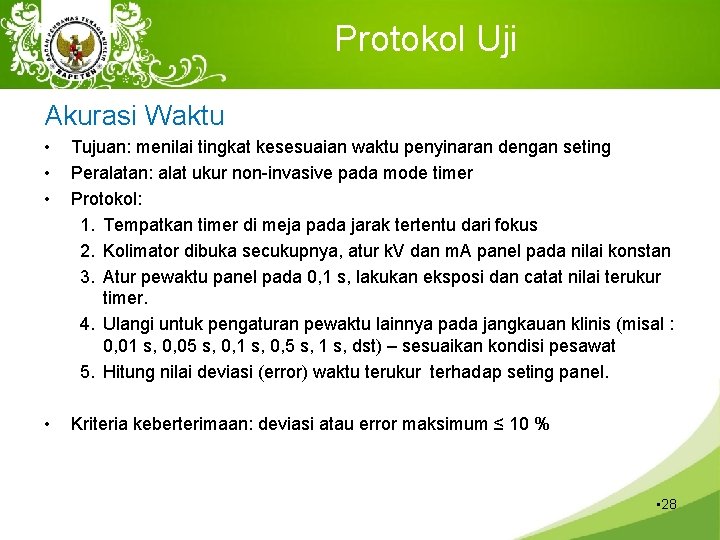 Protokol Uji Akurasi Waktu • • • Tujuan: menilai tingkat kesesuaian waktu penyinaran dengan