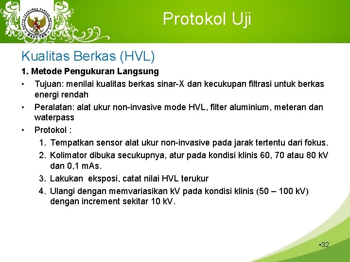 Protokol Uji Kualitas Berkas (HVL) 1. Metode Pengukuran Langsung • Tujuan: menilai kualitas berkas