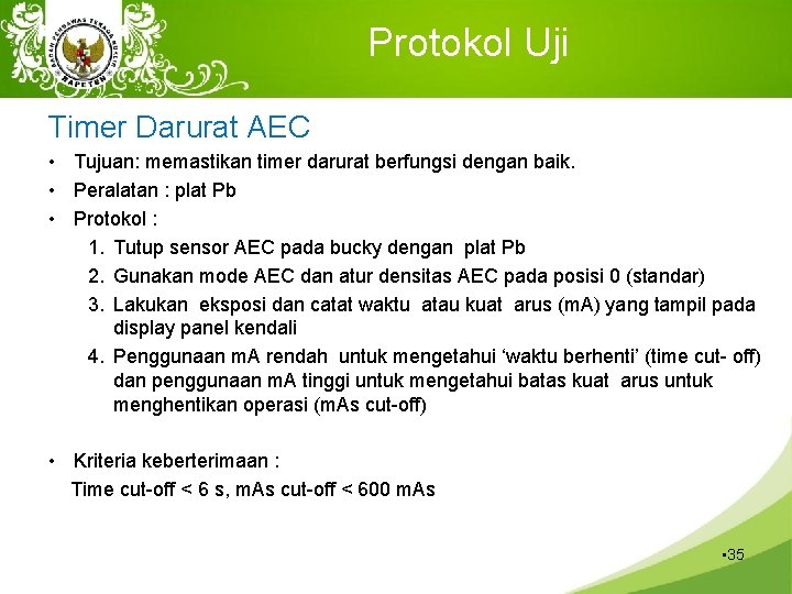 Protokol Uji Timer Darurat AEC • Tujuan: memastikan timer darurat berfungsi dengan baik. •