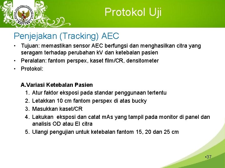 Protokol Uji Penjejakan (Tracking) AEC • Tujuan: memastikan sensor AEC berfungsi dan menghasilkan citra