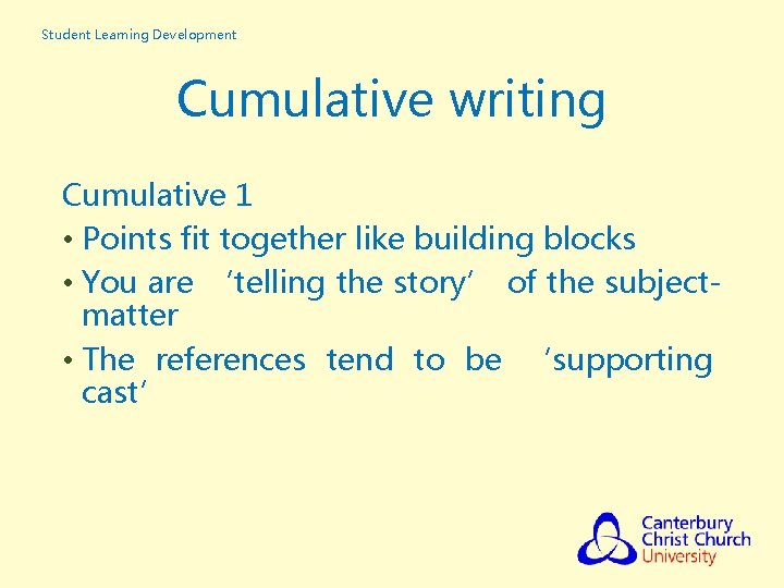 Student Learning Development Cumulative writing Cumulative 1 • Points fit together like building blocks