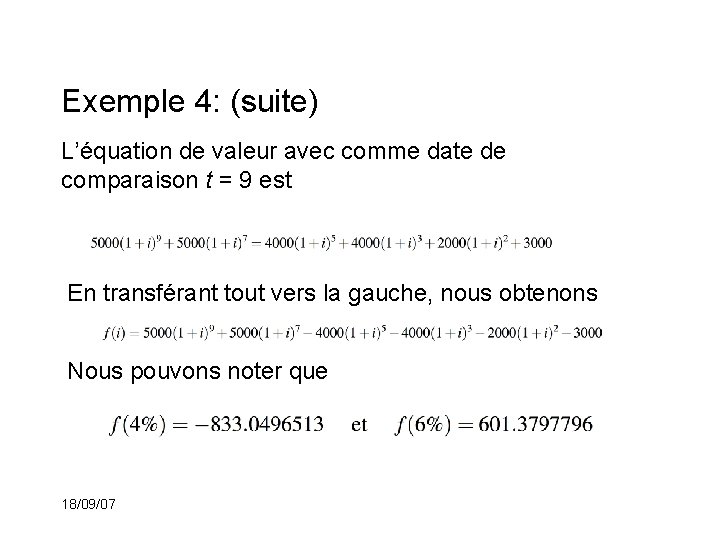 Exemple 4: (suite) L’équation de valeur avec comme date de comparaison t = 9