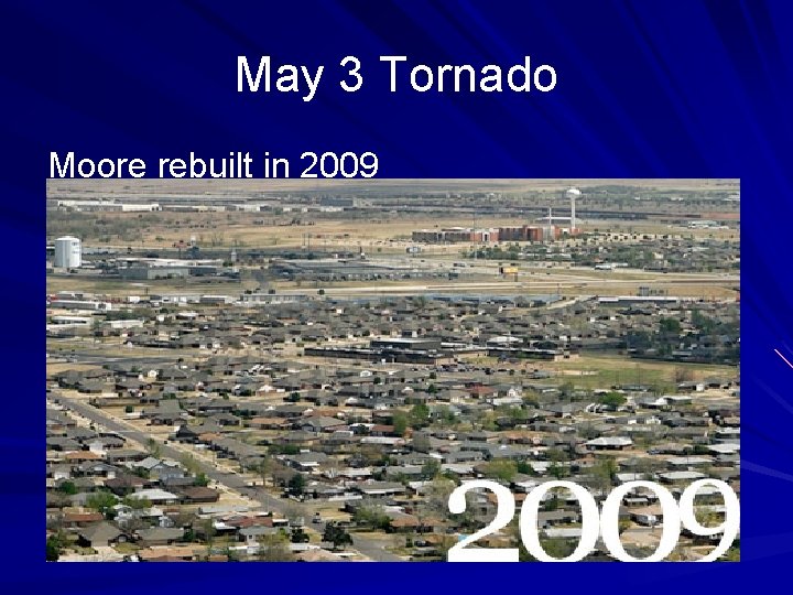 May 3 Tornado Moore rebuilt in 2009 
