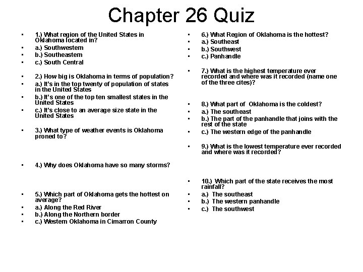 Chapter 26 Quiz • • • • 1. ) What region of the United