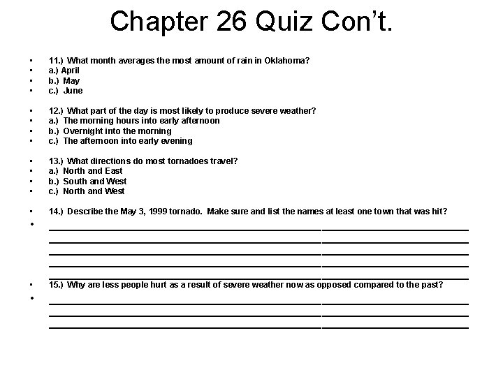 Chapter 26 Quiz Con’t. • • 11. ) What month averages the most amount
