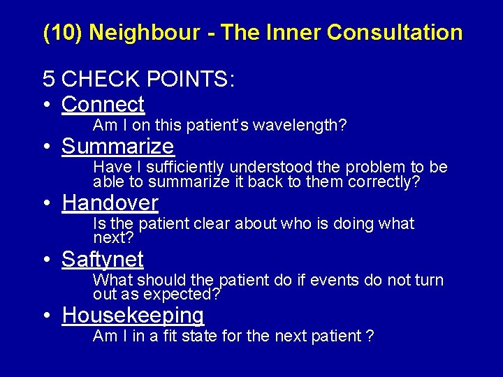 (10) Neighbour - The Inner Consultation 5 CHECK POINTS: • Connect Am I on