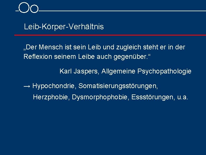  Leib Körper Verhältnis „Der Mensch ist sein Leib und zugleich steht er in