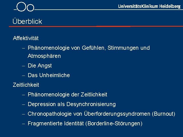  Überblick Affektivität - Phänomenologie von Gefühlen, Stimmungen und Atmosphären - Die Angst -