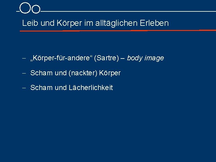 Leib und Körper im alltäglichen Erleben - „Körper für andere“ (Sartre) – body image