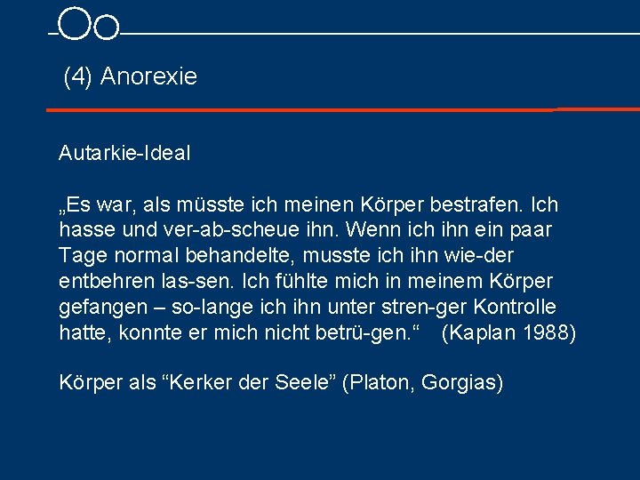 (4) Anorexie Autarkie Ideal „Es war, als müsste ich meinen Körper bestrafen. Ich hasse