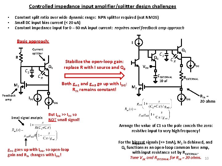 Controlled impedance input amplifier/splitter design challenges • • • Constant split ratio over wide