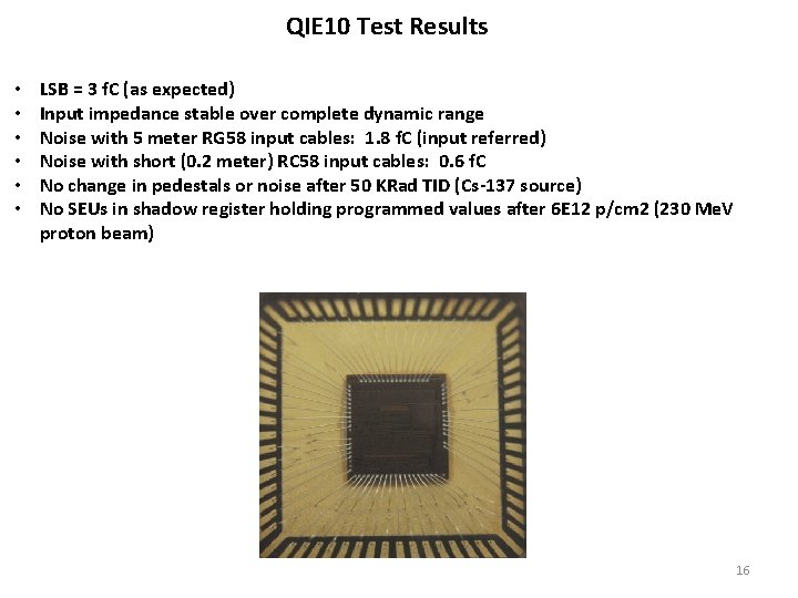 QIE 10 Test Results • • • LSB = 3 f. C (as expected)