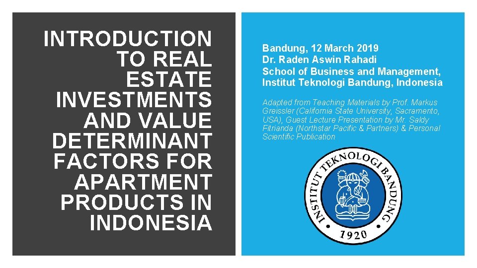 INTRODUCTION TO REAL ESTATE INVESTMENTS AND VALUE DETERMINANT FACTORS FOR APARTMENT PRODUCTS IN INDONESIA