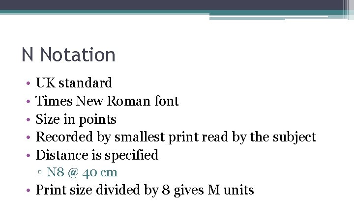 N Notation • • • UK standard Times New Roman font Size in points N Notation • • • UK standard Times New Roman font Size in points