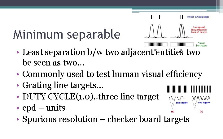 Minimum separable • Least separation b/w two adjacent entities two be seen as two… Minimum separable • Least separation b/w two adjacent entities two be seen as two…
