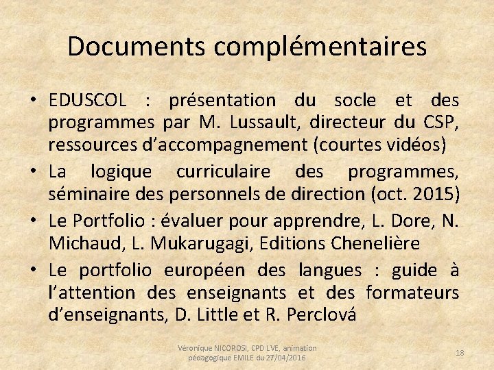 Documents complémentaires • EDUSCOL : présentation du socle et des programmes par M. Lussault,