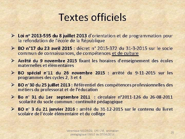 Textes officiels Ø Loi no 2013 -595 du 8 juillet 2013 d’orientation et de