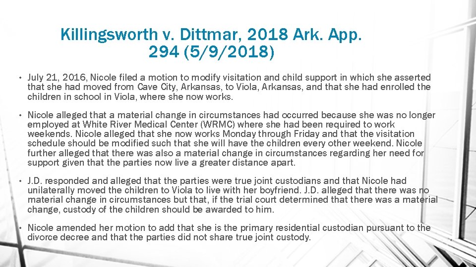 Killingsworth v. Dittmar, 2018 Ark. App. 294 (5/9/2018) • July 21, 2016, Nicole filed