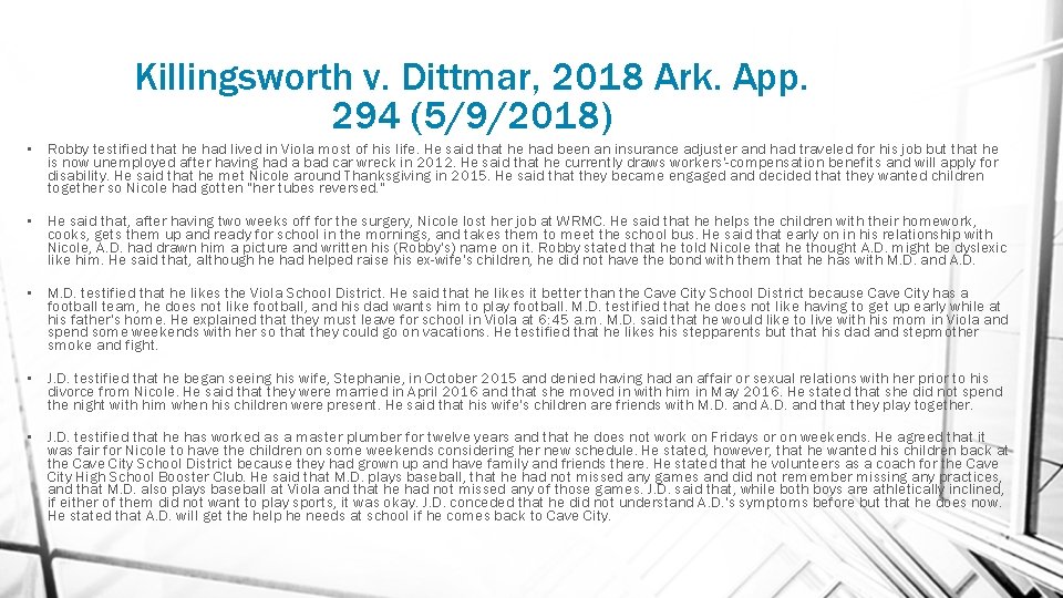 Killingsworth v. Dittmar, 2018 Ark. App. 294 (5/9/2018) • Robby testified that he had