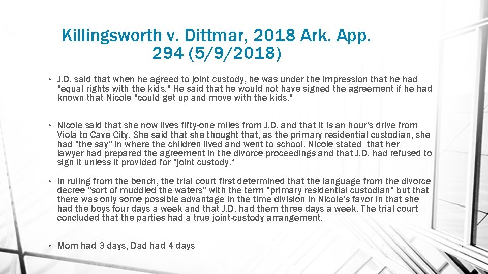Killingsworth v. Dittmar, 2018 Ark. App. 294 (5/9/2018) • J. D. said that when