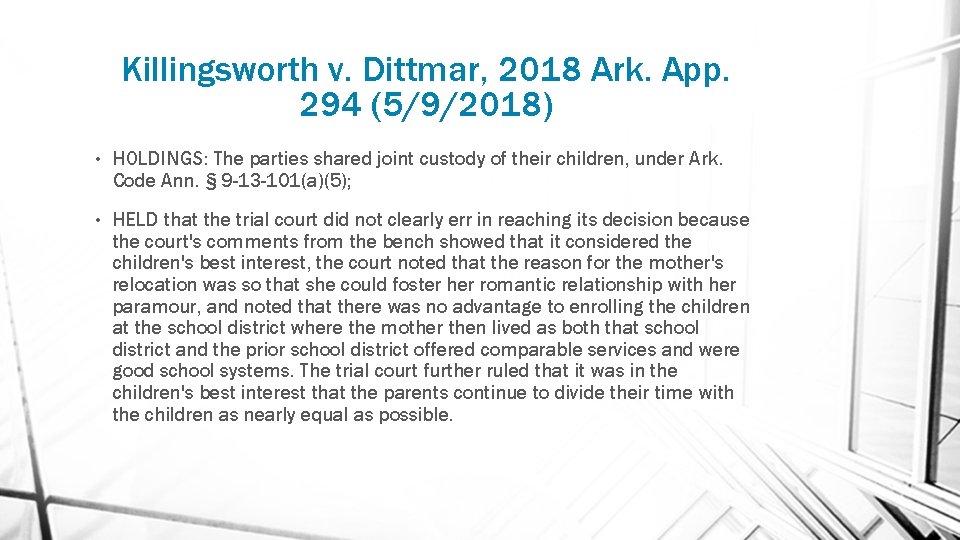 Killingsworth v. Dittmar, 2018 Ark. App. 294 (5/9/2018) • HOLDINGS: The parties shared joint