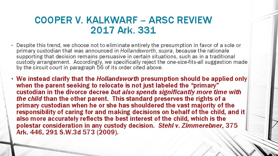 COOPER V. KALKWARF – ARSC REVIEW 2017 Ark. 331 • Despite this trend, we