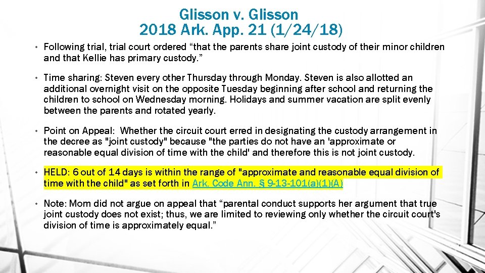 Glisson v. Glisson 2018 Ark. App. 21 (1/24/18) • Following trial, trial court ordered
