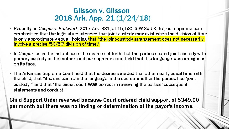 Glisson v. Glisson 2018 Ark. App. 21 (1/24/18) • Recently, in Cooper v. Kalkwarf,