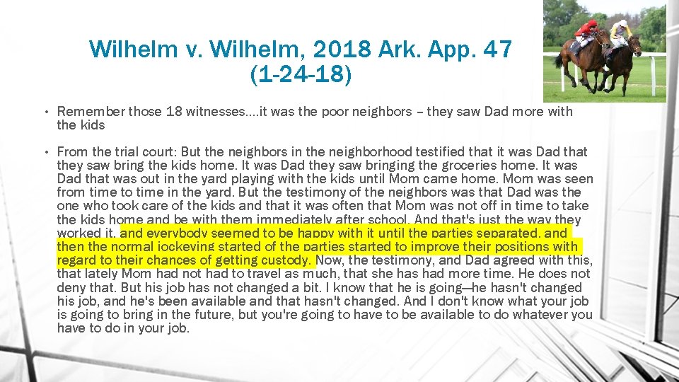 Wilhelm v. Wilhelm, 2018 Ark. App. 47 (1 -24 -18) • Remember those 18