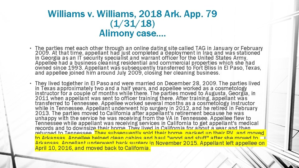 Williams v. Williams, 2018 Ark. App. 79 (1/31/18) Alimony case…. • The parties met