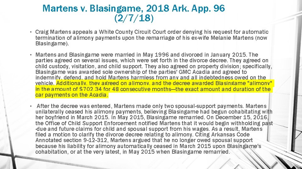 Martens v. Blasingame, 2018 Ark. App. 96 (2/7/18) • Craig Martens appeals a White