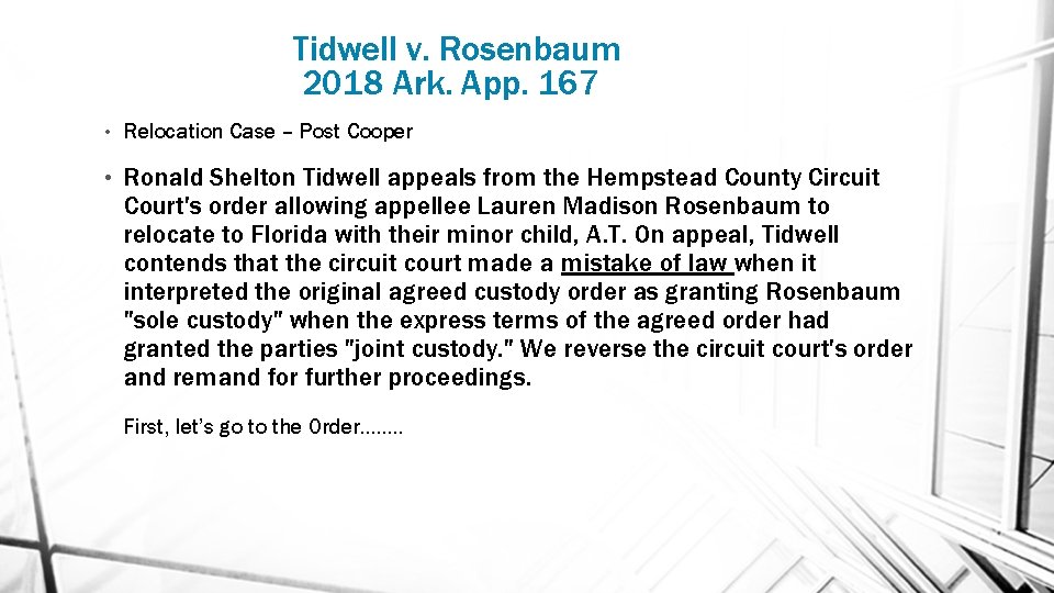 Tidwell v. Rosenbaum 2018 Ark. App. 167 • Relocation Case – Post Cooper •