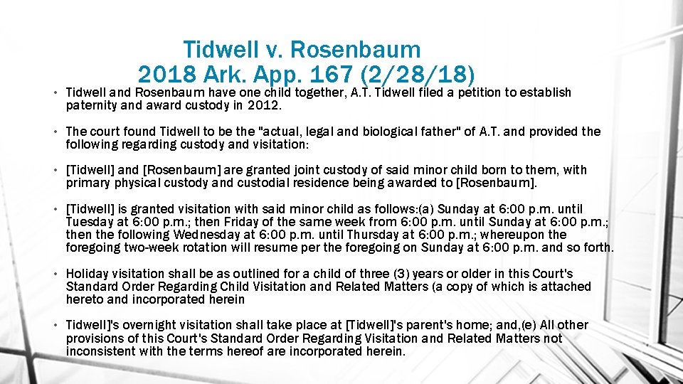 Tidwell v. Rosenbaum 2018 Ark. App. 167 (2/28/18) • Tidwell and Rosenbaum have one