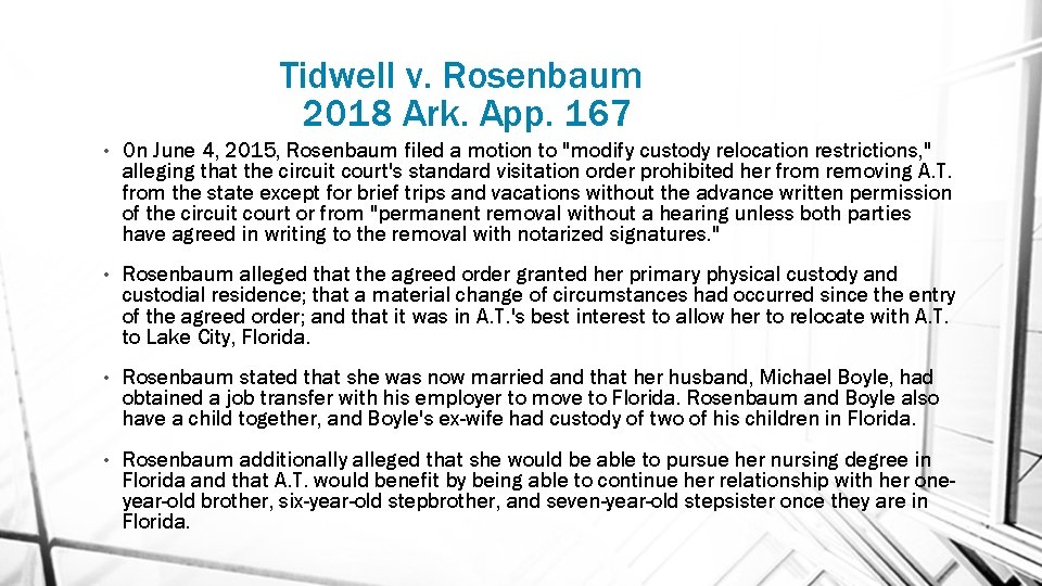 Tidwell v. Rosenbaum 2018 Ark. App. 167 • On June 4, 2015, Rosenbaum filed