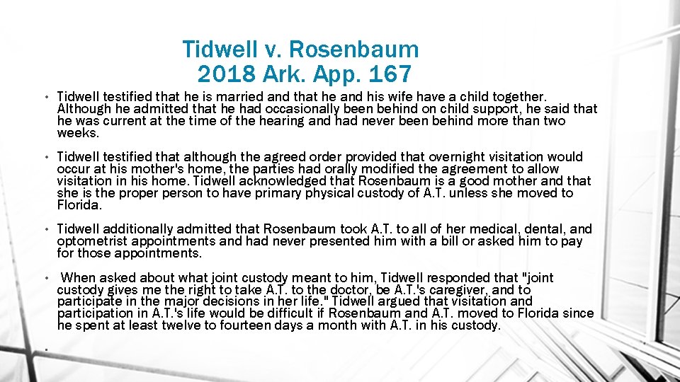 Tidwell v. Rosenbaum 2018 Ark. App. 167 • Tidwell testified that he is married