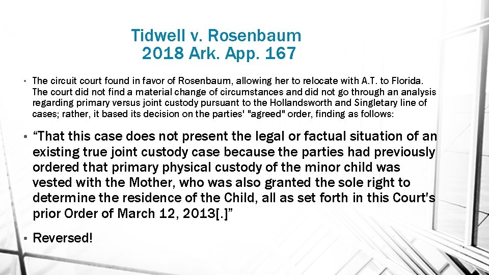 Tidwell v. Rosenbaum 2018 Ark. App. 167 • The circuit court found in favor