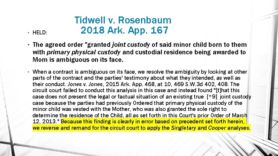 Tidwell v. Rosenbaum 2018 Ark. App. 167 • HELD: • The agreed order "granted